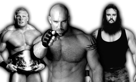 Goldberg, Brock Lesnar, Braun Strowman