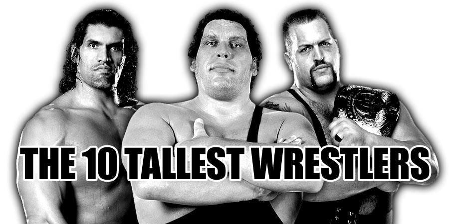 10 Tallest Wrestlers of All Time