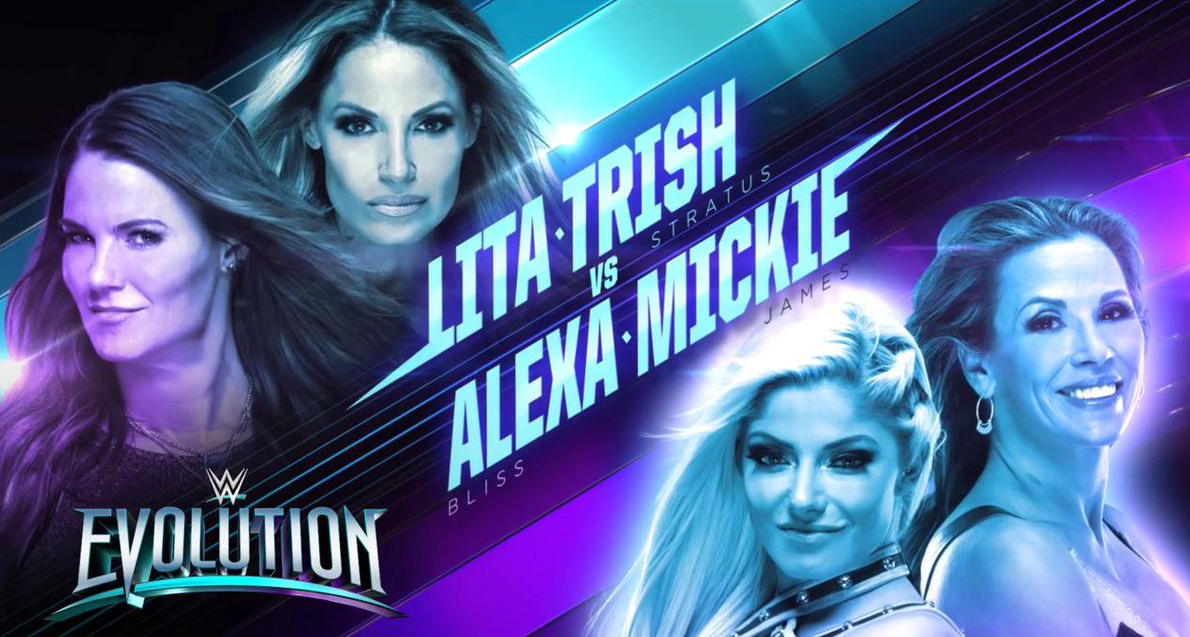 Trish Stratus & Lita vs. Alexa Bliss & Mickie James - WWE Evolution PPV