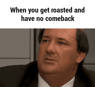 The Office Kevin Roasted No Comeback GIF