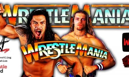 Roman Reigns Edge WrestleMania 37 Main Event Match WrestleFeed App