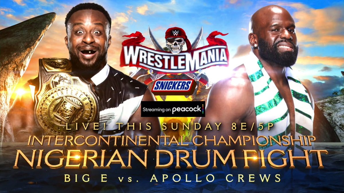 Big E vs Apollo Crews Nigerian Drum Fight WrestleMania 37 Graphic