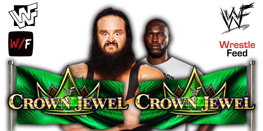 Braun Strowman defeats Omos WWE Crown Jewel 2022 PPV WrestleFeed App