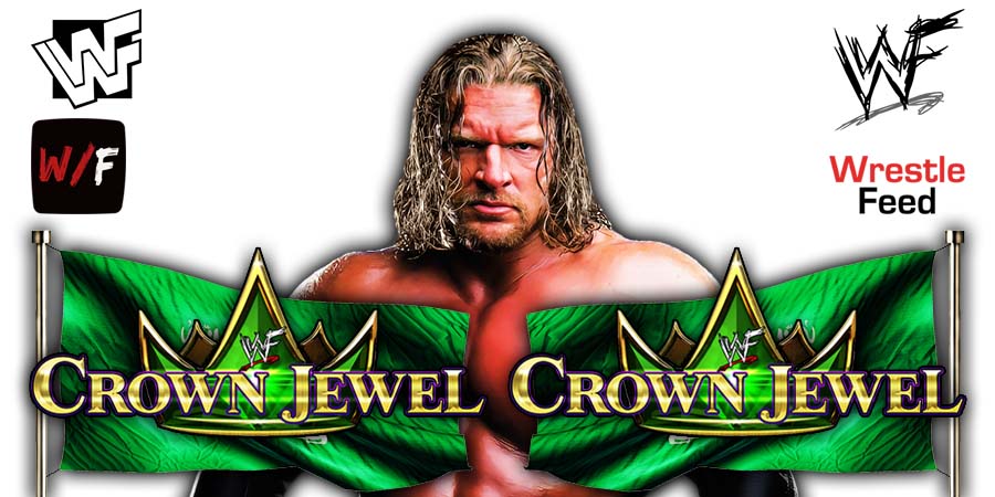 Triple H Crown Jewel 2022 WWE PLE 2 WrestleFeed App