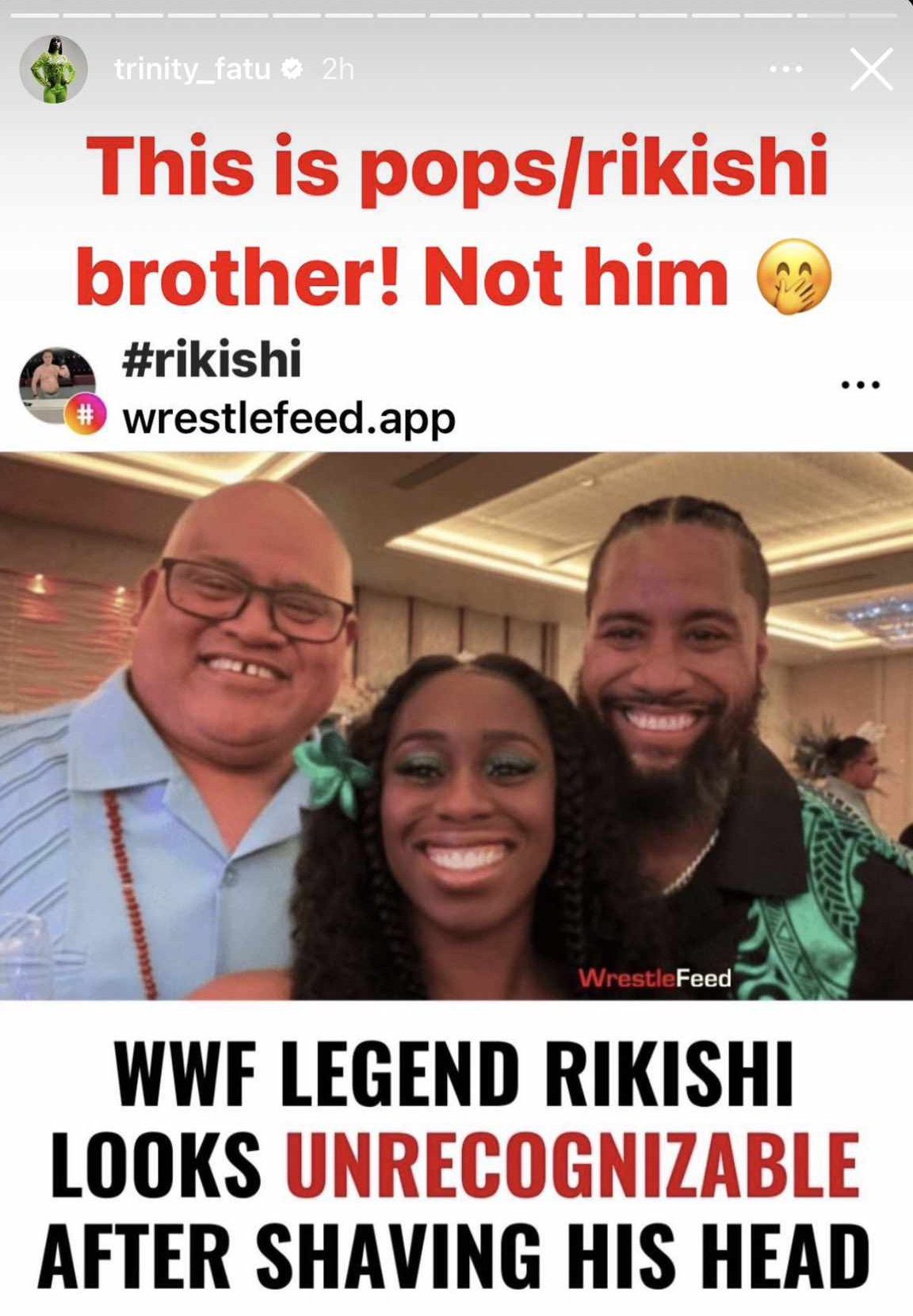 Naomi Trinity says Rikishi hasn't shaved his head and it's Rikishi's brother WrestleFeed App