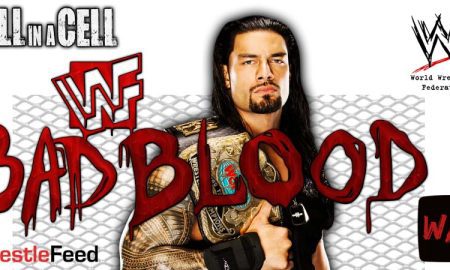 Roman Reigns Bad Blood Hell In A Cell 10 WWE WrestleFeed App