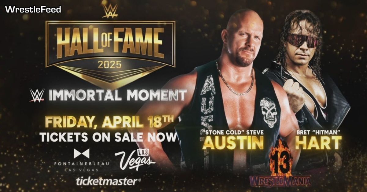 Stone Cold Steve Austin vs Bret Hart WWE Hall Of Fame 2025 Immortal Moment WrestleFeed App